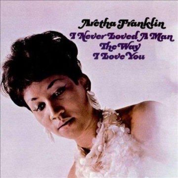 Franklin,Aretha-I Never Loved A Man The Way I Love - Rhino 0349791112 - (Vinyl (LP´s) / All...