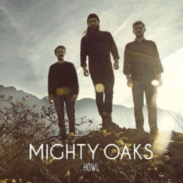 Mighty Oaks-Howl (Vinyl) - Vertigo Be 3769621 - (Vinyl / Pop (Vinyl))